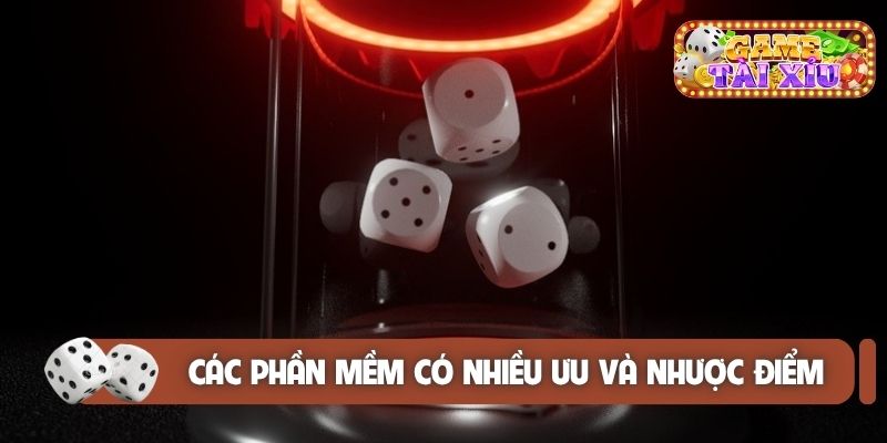 Các phần mềm hỗ trợ có nhiều ưu và nhược điểm