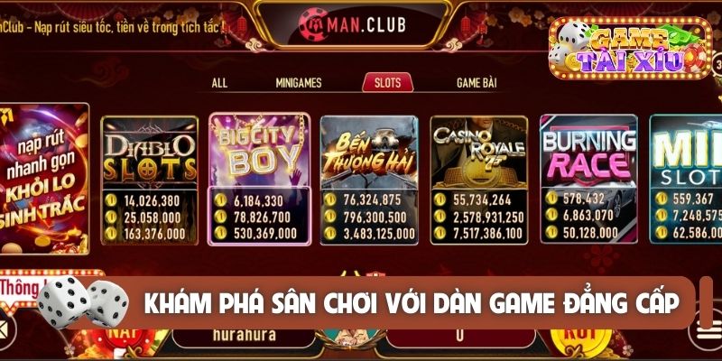 Khám phá sân chơi với dàn game đẳng cấp