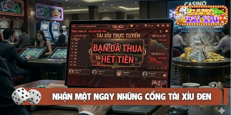 Nhận mặt ngay những cổng tài xỉu đen